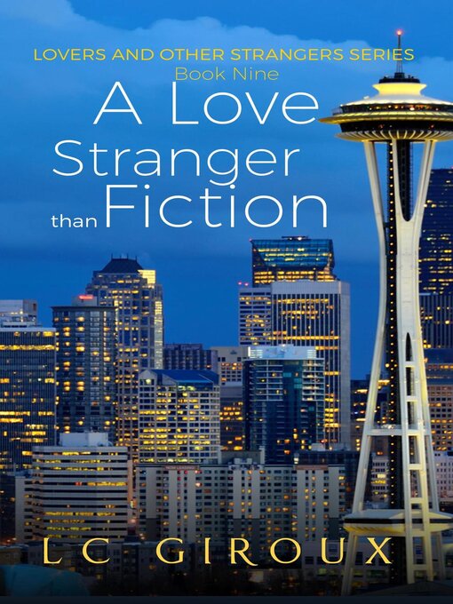 Title details for Love, Stranger than Fiction by L.C. Giroux - Available